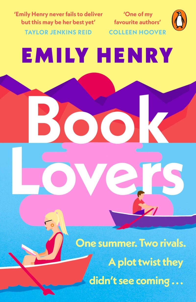 Book Lovers : The newest enemies to lovers, laugh-out-loud romcom from Sunday Times bestselling author Emily Henry