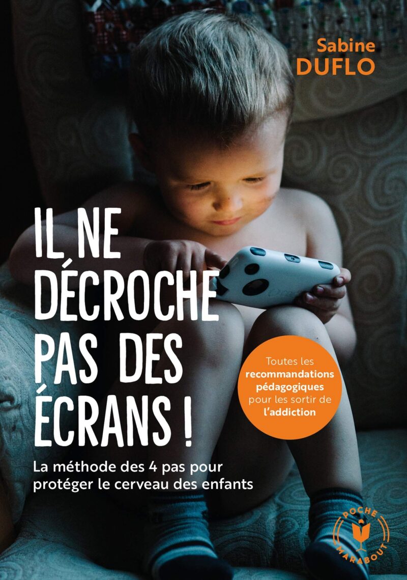 Il ne décroche pas des écrans ! - La méthode des "4 pas" pour protéger le cerveau des enfants