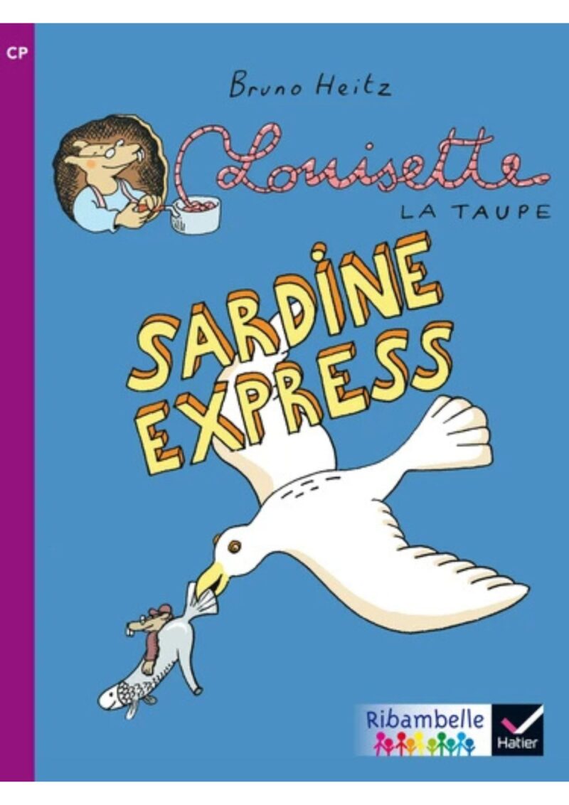 Louisette la taupe : Sardine Express - CP