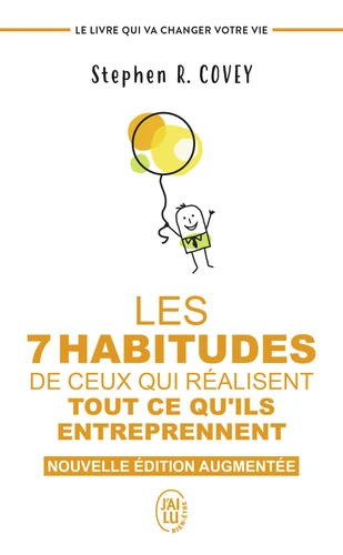 Les 7 habitudes de ceux qui réalisent tout ce qu'ils entreprennent - Le livre qui va changer votre vie