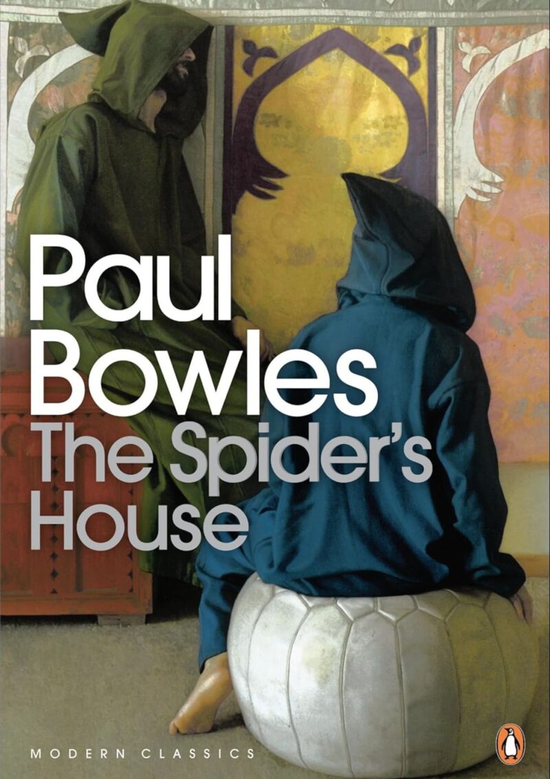 The Spider's House (Penguin Modern Classics) - Paul Bowles