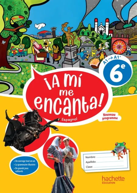 A mi me Encanta 6e - Livre cahier - Ed. 2025