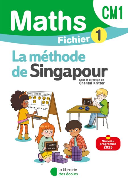 Mathématiques CM1 (2025) – Méthode de Singapour – Fichier élève 1