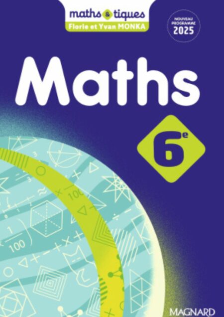 Maths et tiques 6e (2025) - Manuel élève
