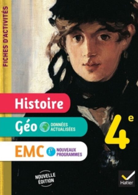 Fiches d'activités Histoire-Géographie-EMC 4e - Ed. 2025 - Cahier élève