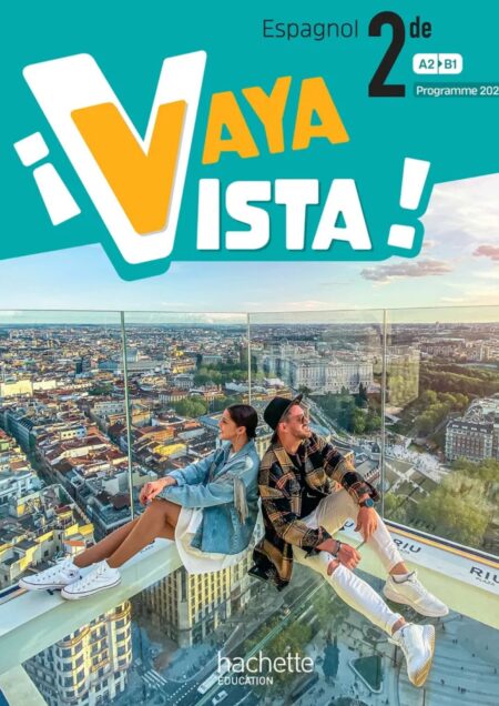 Vaya Vista! 2de - Livre élève - Ed. 2025