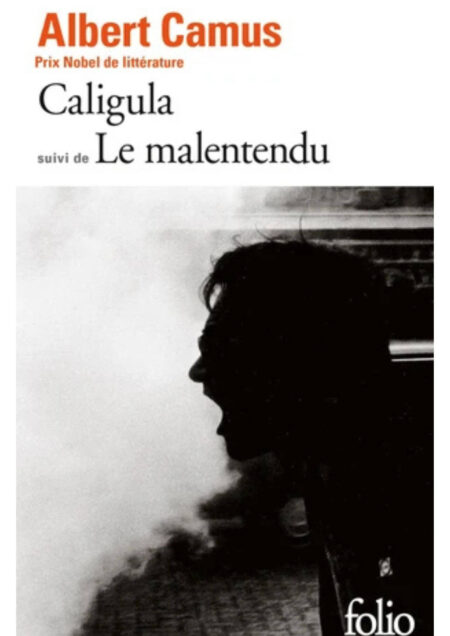 Caligula suivi de Le malentendu