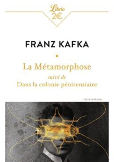 La métamorphose Suivi de Dans la colonie pénitentiaire