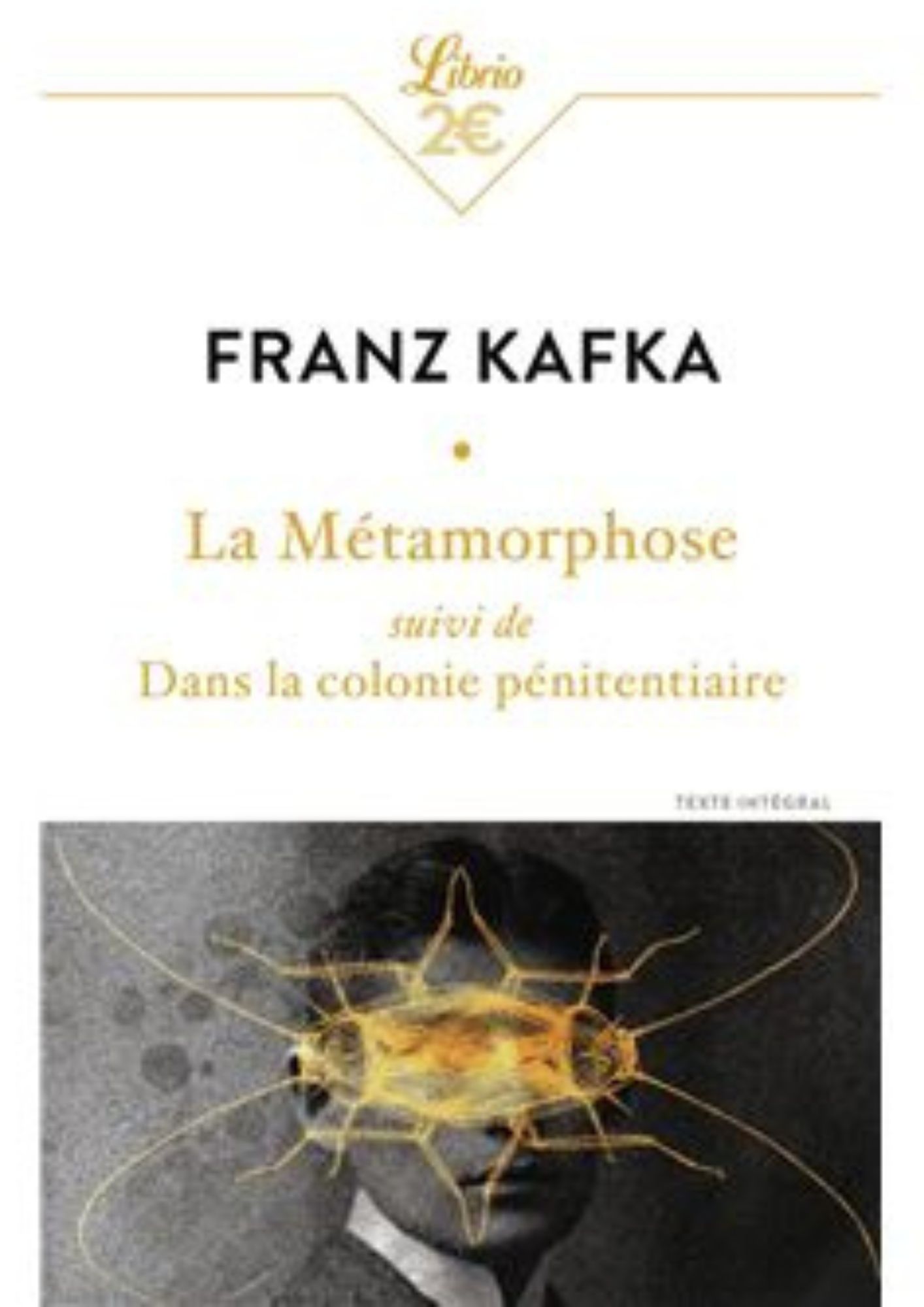 La métamorphose Suivi de Dans la colonie pénitentiaire