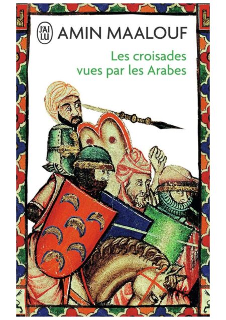 Les croisades vues par les arabes