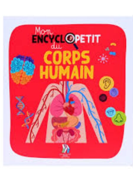 Mon EncycloPetit du Corps Humain