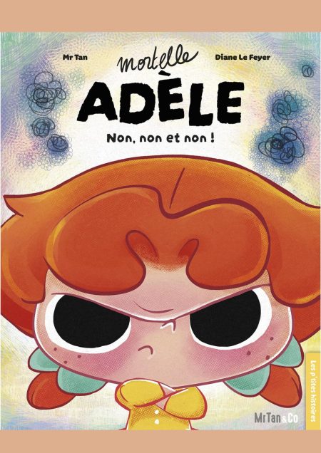 Mortelle Adèle - Non, non et non !