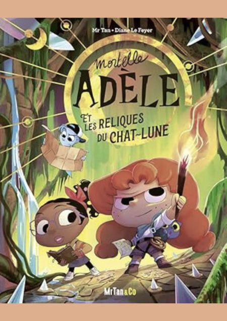 Mortelle Adèle et les Reliques du Chat-Lune - Les Grandes Aventures