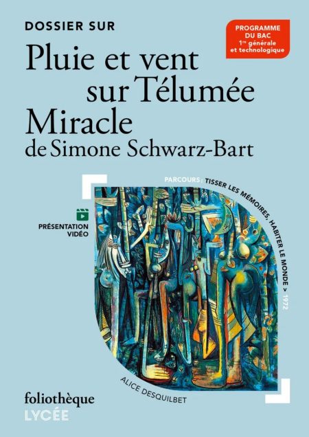 Dossier sur « Pluie et vent sur Télumée Miracle » de Simone Schwarz-Bart