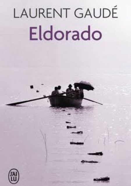 Laurent Gaudé: Eldorado