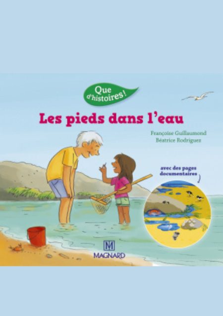Que d'histoires ! CP Série 3 - Les pieds dans l'eau