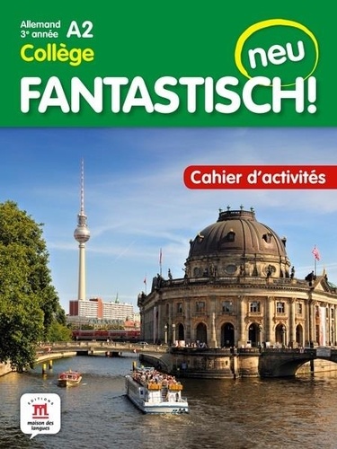 FANTASTISCH ! NEU 3EME ANNEE - CAHIER D'ACTIVITES