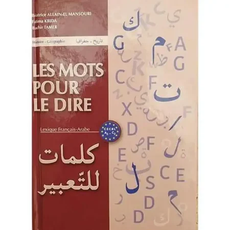 Lexique Bilingue Arabe/Français - Les Mots pour le Dire
