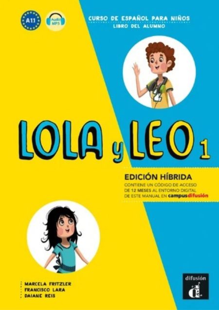 Lola y Leo 1 A1.1 Edicion hybrida. Libro del alumno