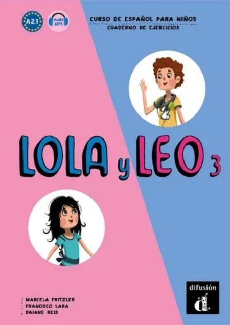 Lola y Leo 3 - Cuaderno de Ejercicios. A2.1